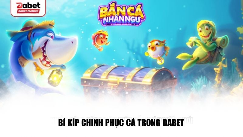 Đặc sắc của game bắn cá DabetĐặc sắc của game bắn cá Dabet