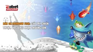 Bắn cá Rainbow Fish