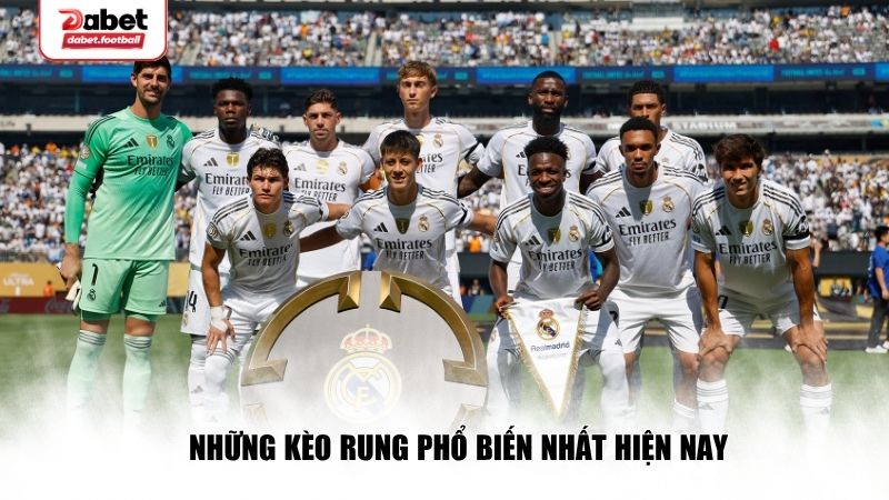 Các loại kèo rung thịnh hành nhất hiện nay 